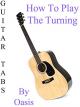 How To Play The Turning By Oasis - Guitar Tabs [OV]