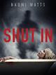 Shut In