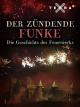 Der Zündende Funke - die Geschichte des Feuerwerks
