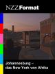 NZZ Format - Johannesburg - das New York von Afrika