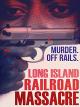 Long Island Railroad Massacre [OV]