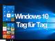 Windows 10 - Tag für Tag