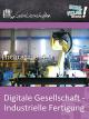 Digitale Gesellschaft - Industrielle Fertigung - Schulfilm Sozialwissenschaften