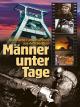 Männer unter Tage