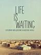 Life Is Waiting: Referendum and Resistance in Western Sahara