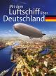 Mit dem Luftschiff über Deutschland - Norden - Berlin