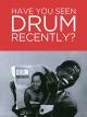 Have You Seen Drum Recently? [OV]
