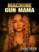 Machine Gun Mama: Classic Comedy [OV]