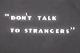 Don't Talk to Strangers