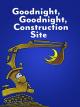 GoodnightGoodnight Construction Site