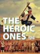 The Heroic Ones [OV]