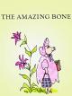 The Amazing Bone