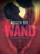 Gegen die Wand