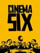 Cinema Six [OV]