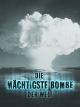 Die mächtigste Bombe der Welt
