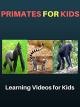 Primates for Kids: Learning Videos for Kids [OV]