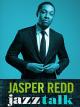 Jasper Redd: Jazz Talk [OV]