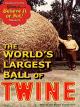 The World's Largest Ball of Twine