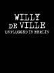 Willy DeVille: Unplugged in Berlin