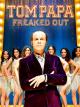 Tom Papa: Freaked Out [OV]