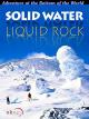 Solid Water Liquid Rock [OV]