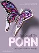 Süchtig nach Pornos: Die Suche nach dem Pappschmetterling (Addicted to Porn) [OV]