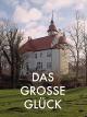 Das Grosse Glück