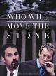 Who Will Move The Stone? [OV]