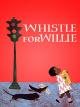 Whistle for Willie