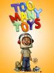 Too Many Toys