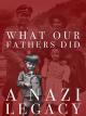 What Our Fathers Did: A Nazi Legacy (Deutsche Untertitel) [OV]