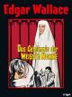 Edgar Wallace: Das Geheimnis der weißen Nonne