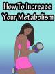 How To Increase Your Metabolism [OV]