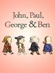 JohnPaulGeorge and Ben