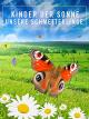 Kinder der Sonne - Unsere Schmetterlinge