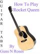 How To Play Rocket Queen By Guns N Roses - Guitar Tabs [OV]