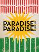 Paradise! Paradise!