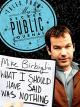 Mike Birbiglia: What I Should Have Said Was Nothing [OV]