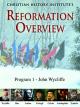 Reformation Overview - Program 1 - John Wycliffe [OV]