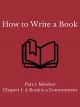 How to Write a Book - Part 1: Mindset - Chapter 1: A Book is a Commitment [OV]