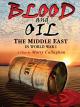 Blood and Oil - The Middle East in World War I [OV]