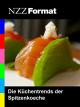 NZZ Format - Die Küchentrends der Spitzenköche