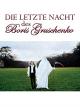 Die letzte Nacht des Boris Gruschenko [dt./OV]