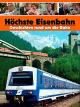 Höchste Eisenbahn - Geschichten rund um die Eisenbahn