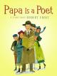 Papa Is a Poet