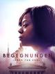 Begegnungen – Jeder Tag zählt