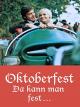 Oktoberfest - Da kann man fest
