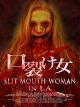 Slit Mouth Woman in L.A. [OV]