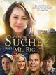 Auf der Suche nach Mr. Right: Es lohnt sichauf die wahre Liebe zu warten [dt./OV]