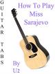 How To Play "Miss Sarajevo" By U2 - Guitar Tabs [OV]